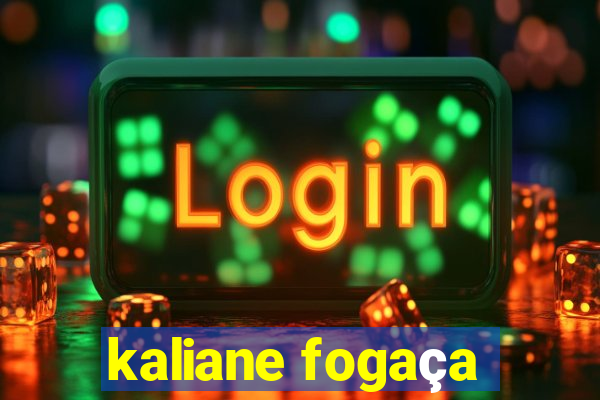 kaliane fogaça